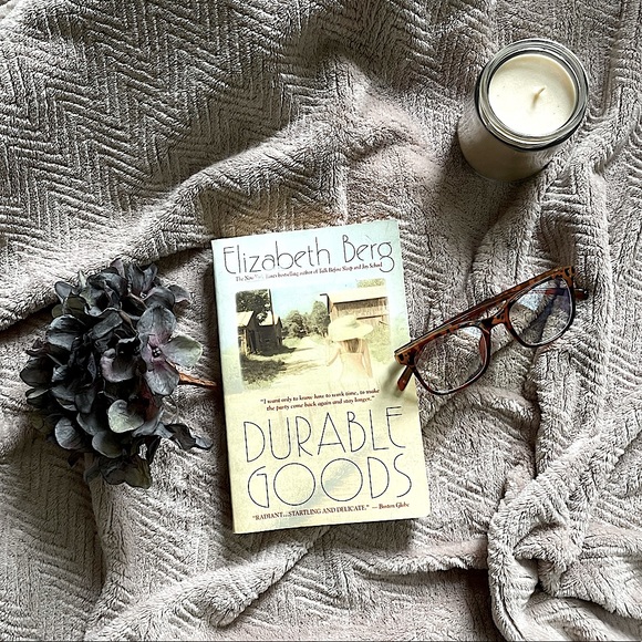 Other - Durable Goods by Elizabeth Berg